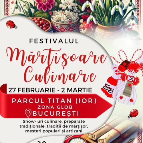 Festivalul Mărțișoare Culinare își deschide porțile, joi, 27 februarie în Parcul Titan