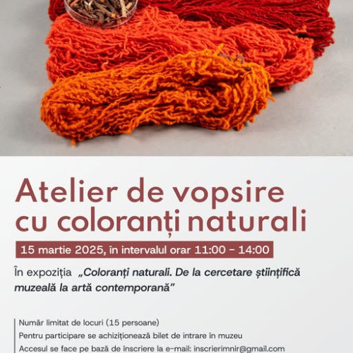 Atelier de vopsire cu coloranți naturali la Muzeul Național de Istorie a României